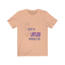 I Exist In Limitless Possibilities-Light |unisex t shirt