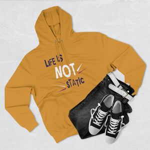 Life Is Not Static Pullover Hoodie