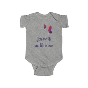Infant Clothing Onesies-  You Are Life And Life Is Love