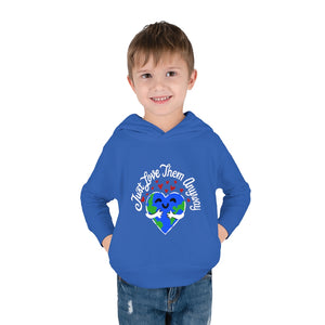 Just Love Them Anyway-Toddler Pullover Fleece Hoodie