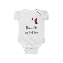 Infant Clothing Onesies-  You Are Life And Life Is Love