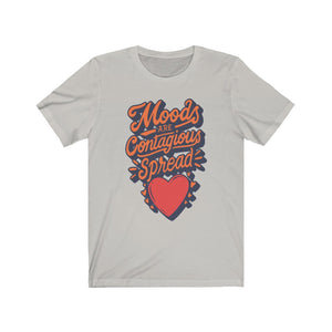 Moods Are Contagious Spread Love | t shirts for kids