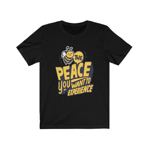 Be The Peace You Want To Experience-T-Shirt | clothing store