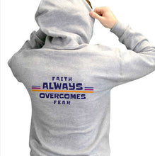 Faith Always Overcomes Fear Hooded Sweatshirt |Unisex Hoodies