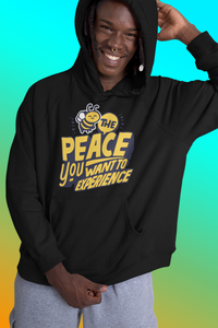 Be The Peace You Want To Experience | Unisex Hoodies